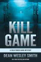 Kill Game: A Cold Poker Gang Mystery