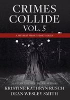 Crimes Collide, Vol. 5