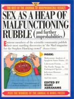 Sex as a Heap of Malfunctioning Rubble (And Further Improbablities)