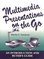 Multimedia Presentations on the Go: An Introduction and Buyer's Guide