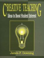 Creative Teaching: Ideas to Boost Student Interest