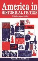 America in Historical Fiction: A Bibliographic Guide