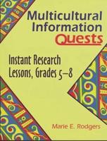 Multicultural Information Quests: Instant Research Lessons, Grades 58