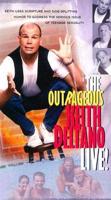 The Outrageous Keith Deltano - Live!