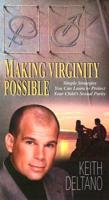 Making Virginity Possible: Simple Strategies You Can Learn to Protect Your Child&#39;s Sexual Purity with Book(s)