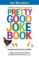 A Prairie Home Companion Pretty Good Joke Book