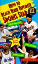 How to Reach Your Favorite Sports Star III