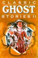 Classic Ghost Stories II