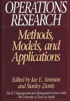 Operations Research: Methods, Models, and Applications