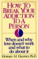How to Break Your Addiction to a Person
