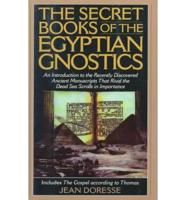 Secret Books of the Egyptian Gnostics