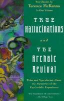 True Hallucinations Archaic Revival
