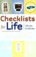 Checklists for Life: 104 Lists to Help You