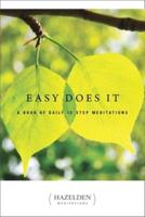 Easy Does it:A Book of Daily 12 Step Meditations