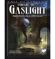 Cthulhu by Gaslight: Horror Roleplaying in 1890S England (Call of Cthulhu R