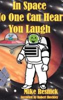 In Space No One Can Hear You Laugh