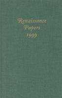 Renaissance Papers 1999