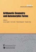 Arithmetic Geometry and Automorphic Forms