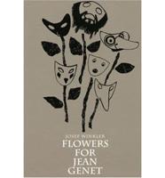 Flowers for Jean Genet