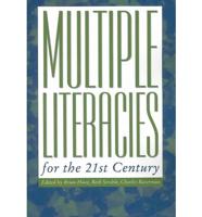 Multiple Literacies for the 21st Century