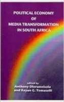 Political Economy of Media Transformation in South Africa