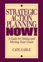 Strategic Action Planning NOW!