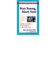 Stay Young, Start Now