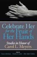 Celebrate Her for the Fruit of Her Hands