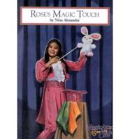 Rose's Magic Touch