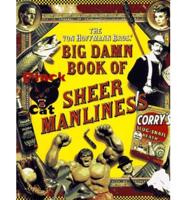 The Von Hoffmann Bros.' Big Damn Book of Sheer Manliness