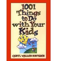 1001 Things to Do With Your Kids