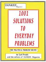 1001 Solutions To Everyday Problems