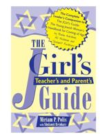 The Jgirl's, Teacher's, and Parent's Guide
