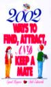 2002 Ways to Find, Attract, and Keep a Mate