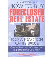 How to Buy Foreclosed Real Estate for a Fraction of Its Value