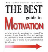 The Best Guide to Motivation