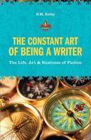 The Constant Art of Being a Writer