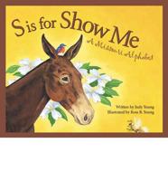 S Is For Show Me