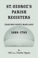 St. George's Parish Register [Harford County, Maryland], 1689-1793