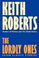 The Lordly Ones: Seven Classic Stories