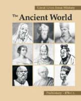 Great Lives from History The Ancient World, Prehistory-476 C.E