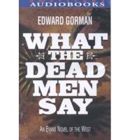 What the Dead Men Say