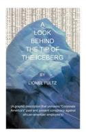 A Look Behind the Tip of the Iceberg