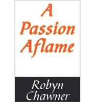A Passion Aflame