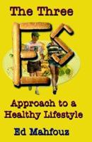 The Three Es Approach to a Healthy Lifestyle