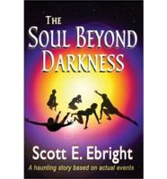 The Soul Beyond Darkness