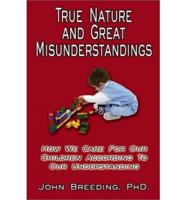 True Nature and Great Misunderstandings