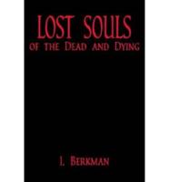 Lost Souls of the Dead and Dying