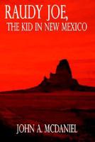Raudy Joe, the Kid in New Mexico