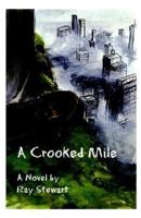 A Crooked Mile